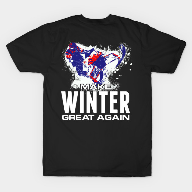 Snowmobile T Shirt Make Winter Great Again by TBA Design